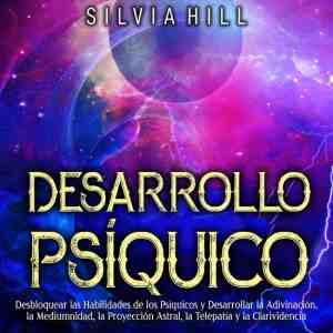 Foto: Desarrollo psquico  desbloquear las habilidades de los psquicos y desarrollar la adivinacin la mediumnidad la proyeccin astral la telepata y la clarividencia