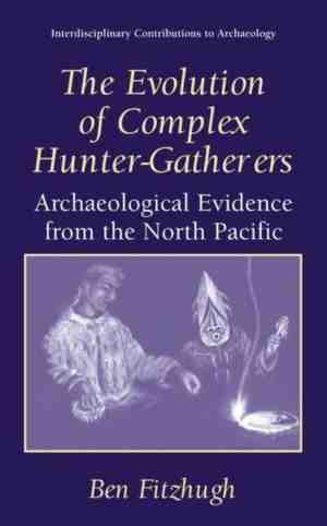Foto: The evolution of complex hunter gatherers