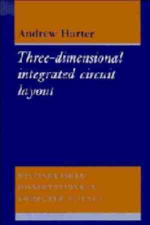 Foto: Distinguished dissertations in computer scienceseries number 2  three dimensional integrated circuit layout