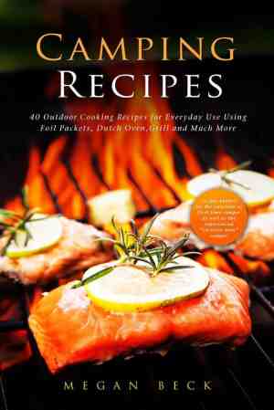 Foto: Outdoor cookbook   camping recipes  40 outdoor cooking recipes for everyday use using foil packets dutch oven grill and much more