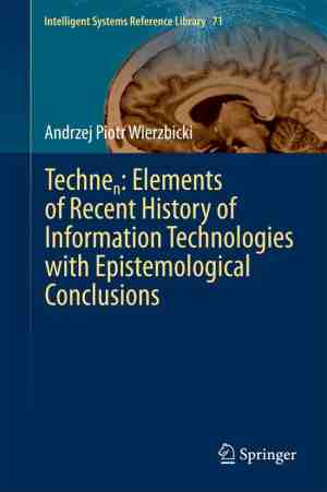 Foto: Intelligent systems reference library 71   technen  elements of recent history of information technologies with epistemological conclusions