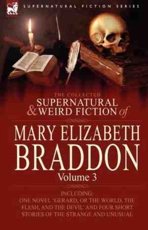 Foto: The collected supernatural and weird fiction of mary elizabeth braddon