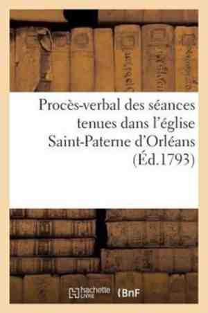 Foto: Proces verbal des seances tenues dans l eglise saint paterne d orleans ed 1793 