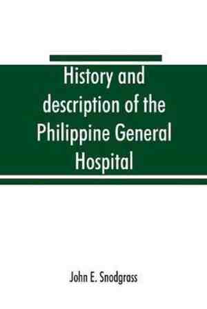 Foto: History and description of the philippine general hospital  manila philippine islands 1900 to 1911