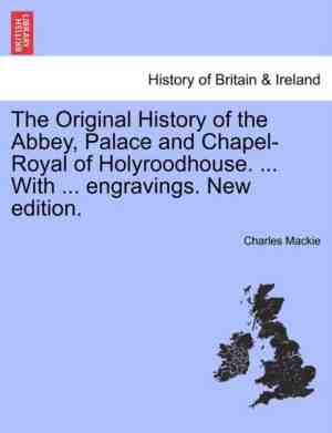 Foto: The original history of the abbey palace and chapel royal of holyroodhouse with engravings new edition 