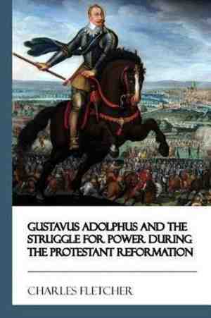 Foto: Gustavus adolphus and the struggle for power during the protestant reformation