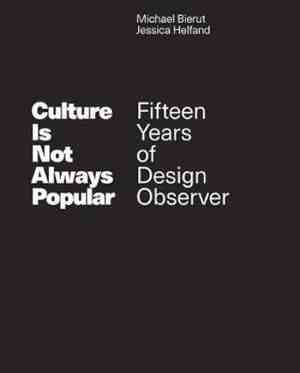 Foto: Culture is not always popular fifteen years of design observer