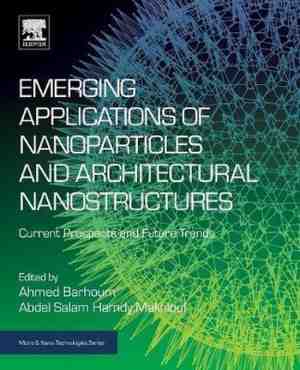 Foto: Emerging applications of nanoparticles and architectural nanostructures
