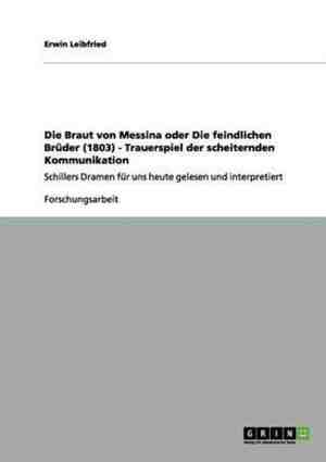 Foto: Die braut von messina oder die feindlichen bruder 1803 trauerspiel der scheiternden kommunikation