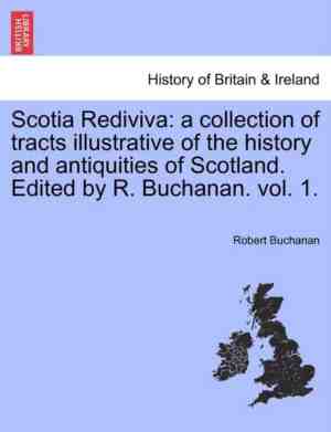 Foto: Scotia rediviva a collection of tracts illustrative of the history and antiquities of scotland edited by r buchanan vol 1 