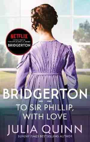 Foto: Bridgerton to sir phillip with love bridgertons book 5 inspiration for the netflix original series bridgerton eloises story bridgerton family