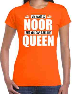 Foto: Naam cadeau my name is noor but you can call me queen t shirt oranje dames o a verjaardag koningsdag l