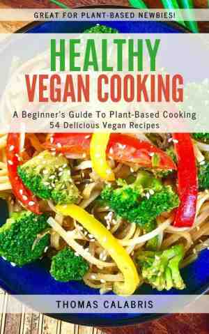 Foto: Healthy vegan cooking  a beginners guide to plant based cooking