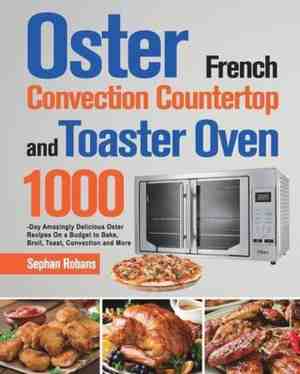 Foto: Oster french convection countertop and toaster oven cookbook