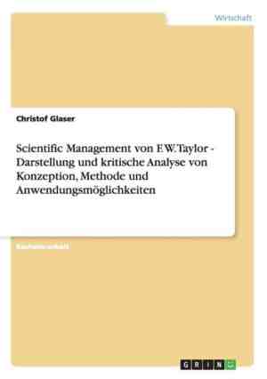 Foto: Scientific management von f w taylor darstellung und kritische analyse von konzeption methode und anwendungsmoeglichkeiten