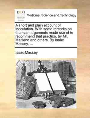 Foto: A short and plain account of inoculation  with some remarks on the main arguments made use of to recommend that practice by mr  maitland and others  by isaac massey    