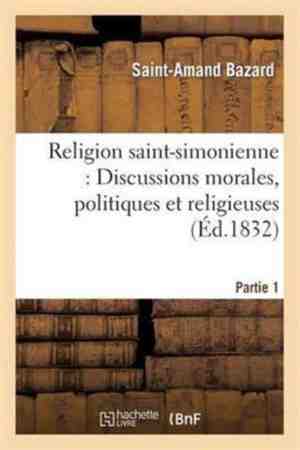 Foto: Religion  religion saint simonienne  discussions morales politiques et religieuses partie 1
