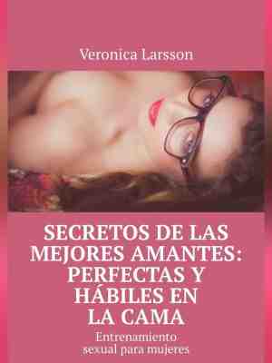 Foto: Secretos de las mejores amantes perfectas y h biles en la cama entrenamiento sexual para mujeres