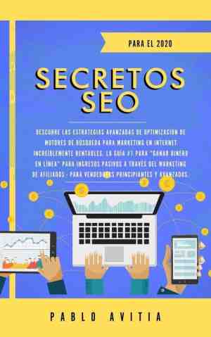 Foto: Secretos seo para el 2020  descubre las estrategias avanzadas de optimizacin de motores de bsqueda para marketing en internet increblemente rentables  la gua 1 para ganar dinero en lnea