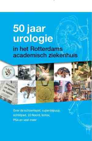Foto: 50 jaar urologie in het rotterdams academisch ziekenhuis