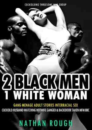 Foto: Cuckolding threesome mmf group 1   2 black men 1 white woman gang menage adult stories interracial sex cuckold husband watching hotwife ganged backdoor taken mfm bbc