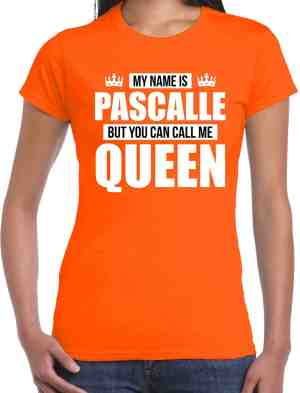 Foto: Naam cadeau my name is pascalle but you can call me queen t shirt oranje dames cadeau shirt o a verjaardag koningsdag xl