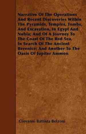 Foto: Narrative of the operations and recent discoveries within the pyramids temples tombs and excavation in egypt and nubia and of a journey to the coast of the red sea in search of the ancient berenice and another to the oasis of jupiter ammon