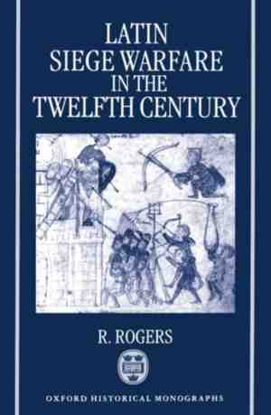 Foto: Oxford historical monographs  latin siege warfare in the twelfth century