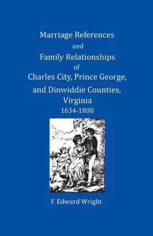 Foto: Marriage references and family relationships of charles city prince george and dinwiddie counties virginia 1634 1800