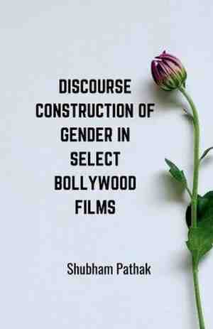 Foto: Discourse construction of gender in select bollywood films
