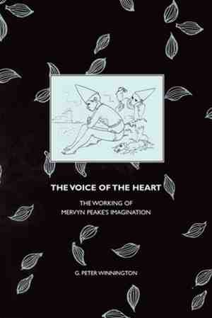 Foto: The voice of the heart the working of mervyn peake s imagination