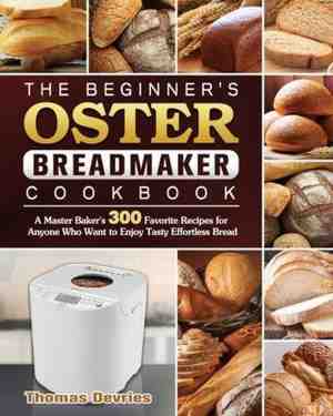 Foto: The beginner s oster breadmaker cookbook