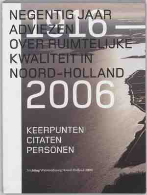 Foto: Negentig jaar adviezen over ruimtelijke kwaliteit in noord   holland 1916   2006
