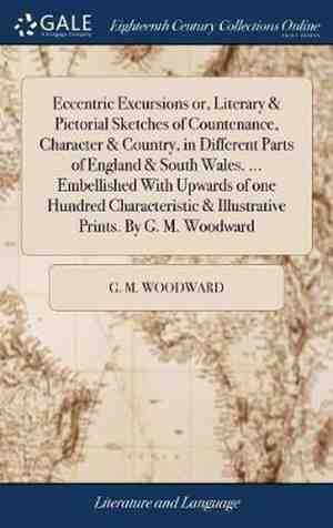 Foto: Eccentric excursions or literary pictorial sketches of countenance character country in different parts england south wales embellished with upwards one hundred characteristic illustrative prints by g m woodward