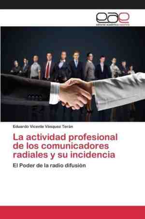 Foto: La actividad profesional de los comunicadores radiales y su incidencia