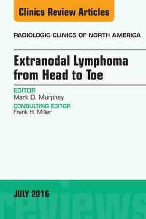 Foto: The clinics  radiology volume 54 4   extranodal lymphoma from head to toe an issue of radiologic clinics of north america