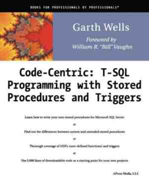 Foto: Code centric t sql programming with stored procedures and triggers