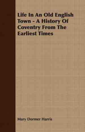 Foto: Life in an old english town   a history of coventry from the earliest times