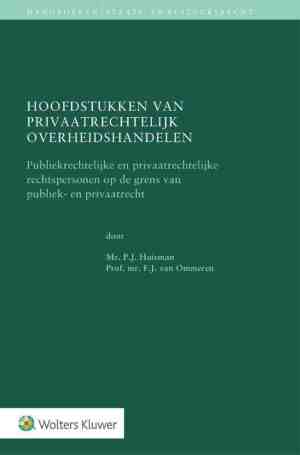 Foto: Handboeken staats en bestuursrecht hoofdstukken van privaatrechtelijk overheidshandelen