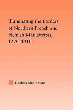Foto: Illuminating the borders of northern french and flemish manuscripts 1270 1310