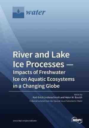 Foto: River and lake ice processes impacts of freshwater ice on aquatic ecosystems in a changing globe