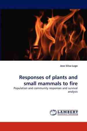 Foto: Responses of plants and small mammals to fire