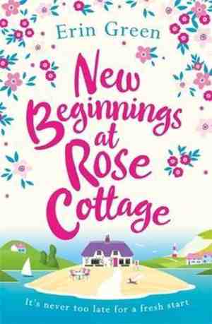 Foto: New beginnings at rose cottage the perfect feelgood read of friendship and fresh starts guaranteed to make you smile