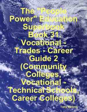 Foto: The people power education superbook  book 31  vocational   trades   career guide 2 community colleges vocational   technical schools career colleges