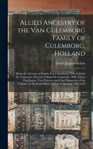 Foto: Allied ancestry of the van culemborg family of culemborg holland being the ancestry of sophia van culemborg wife of johan de carpentier parents of