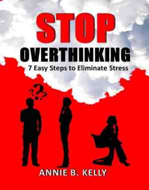 Foto: Stop overthinking 7 steps to eliminate stress