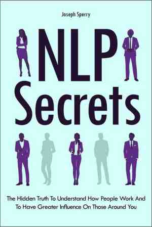 Foto: Nlp secrets  the hidden truth to understand how people work and to have greater influence on those around you