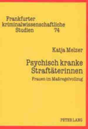 Foto: Frankfurter kriminalwissenschaftliche studien psychisch kranke straftaeterinnen