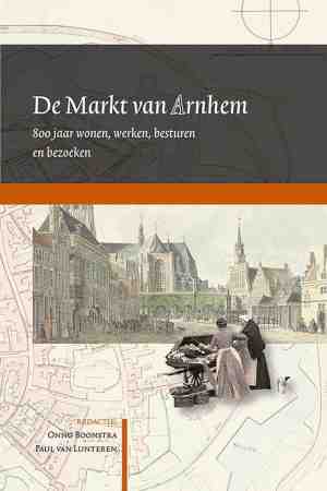 Foto: Arnhemse geschiedenissen 3 de markt van arnhem