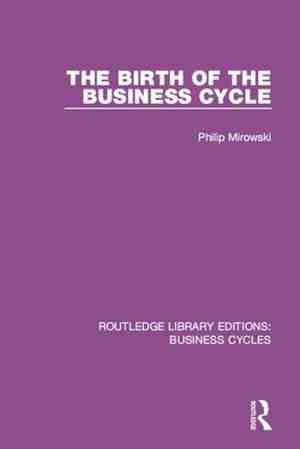 Foto: Routledge library editions  business cycles   the birth of the business cycle rle  business cycles